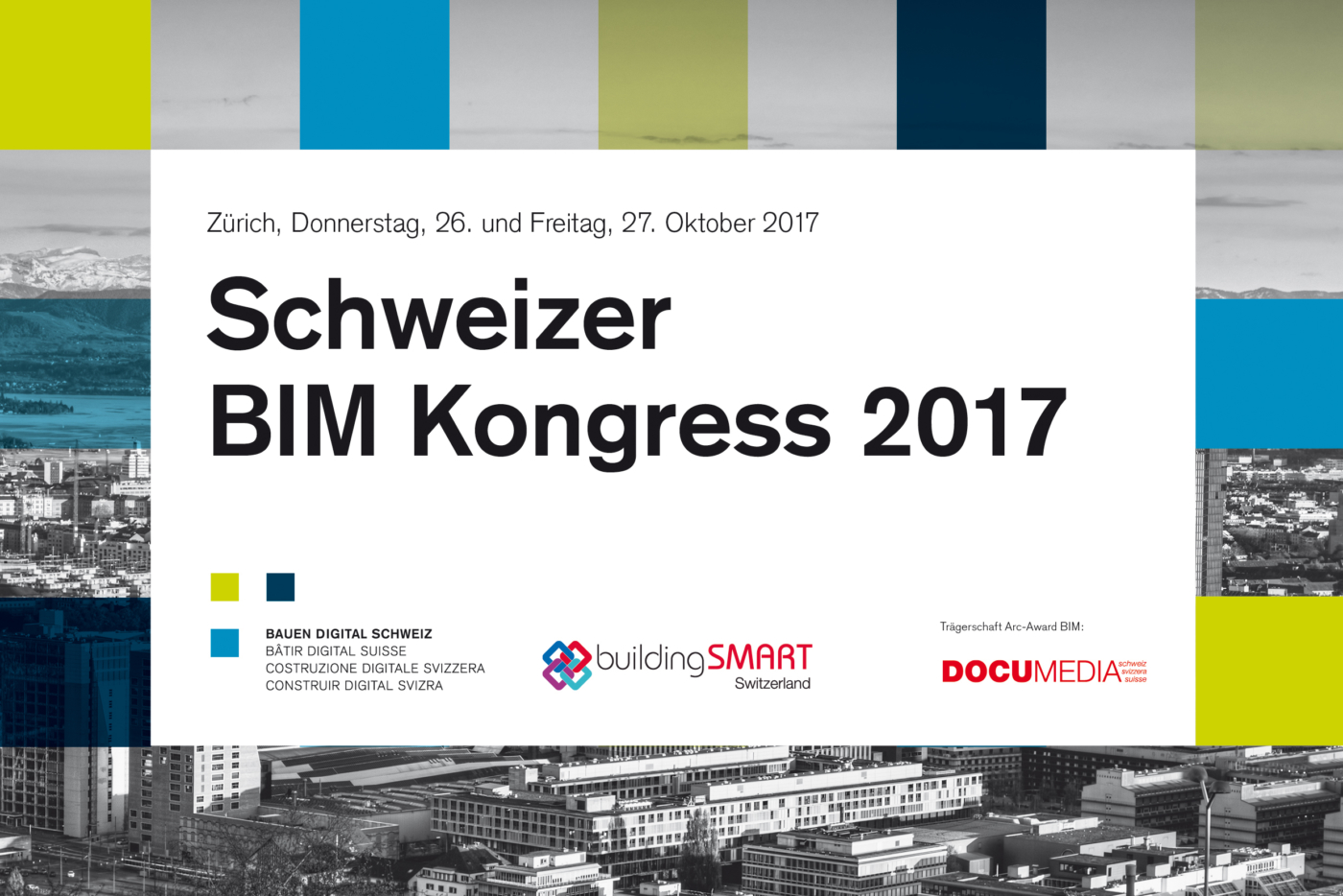 Fotos zu dieser Medienmappe, Keyvisual «Schweizer BIM Kongress 2017» © Copyright | Digitale Medienmappe «Die digitale Transformation der Schweizer Bauwirtschaft findet statt», Bauen digital Schweiz